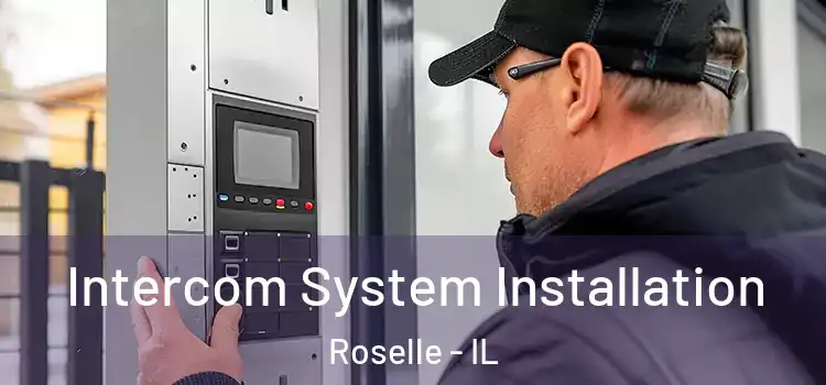 Intercom System Installation Roselle - IL